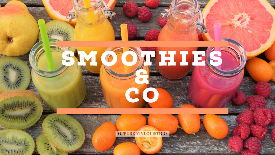 Smoothies - amore al primo sorso