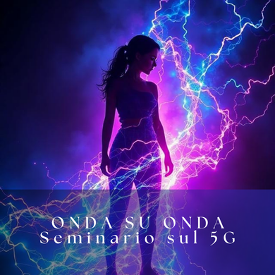 Wave on Wave - Seminario sobre contaminación electromagnética y nueva tecnología 5G